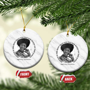 Shirley Chisholm Quote Ceramic Ornament Service Is The Rent You Pay TS12 1pc White Marble Print Your Wear