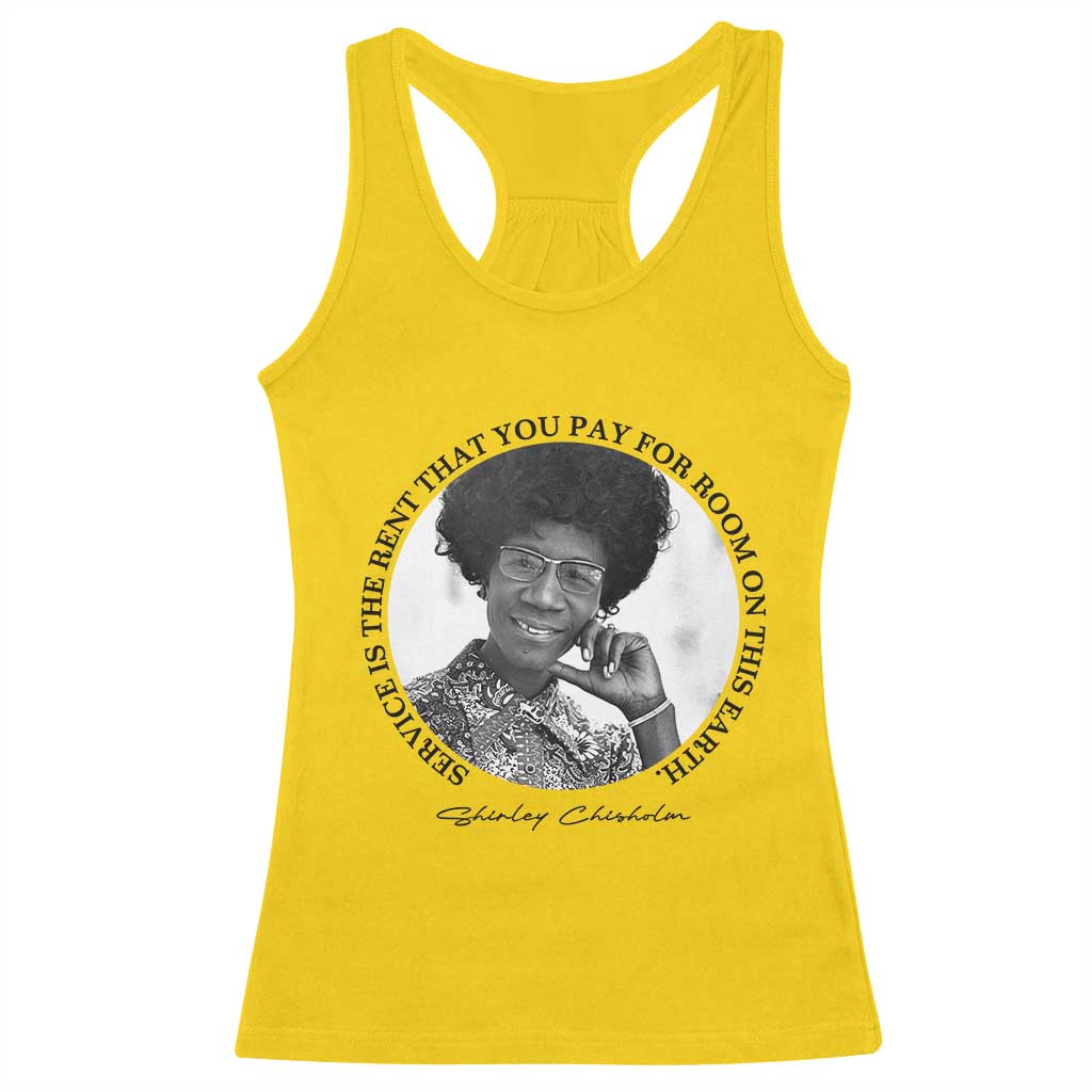 Shirley Chisholm Quote Racerback Tank Top Service Is The Rent You Pay TS12 Daisy Print Your Wear