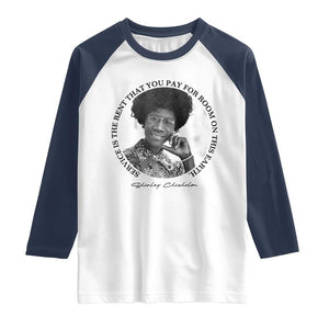 Shirley Chisholm Quote Raglan Shirt Service Is The Rent You Pay TS12 White Navy Print Your Wear