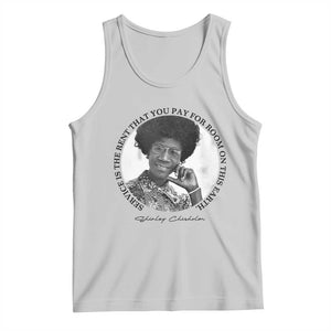 Shirley Chisholm Quote Tank Top Service Is The Rent You Pay TS12 Ash Print Your Wear