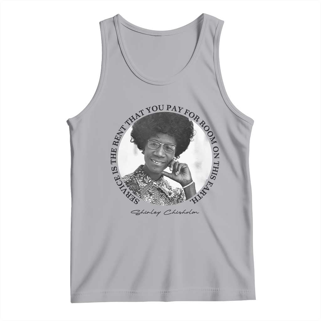 Shirley Chisholm Quote Tank Top Service Is The Rent You Pay TS12 Athletic Heather Print Your Wear