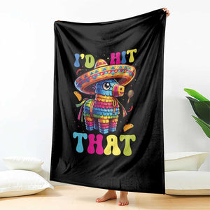 Funny Cinco De Mayo Pinata Throw Blanket Id Hit That TS12 Print Your Wear