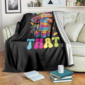 Funny Cinco De Mayo Pinata Throw Blanket Id Hit That TS12 Print Your Wear