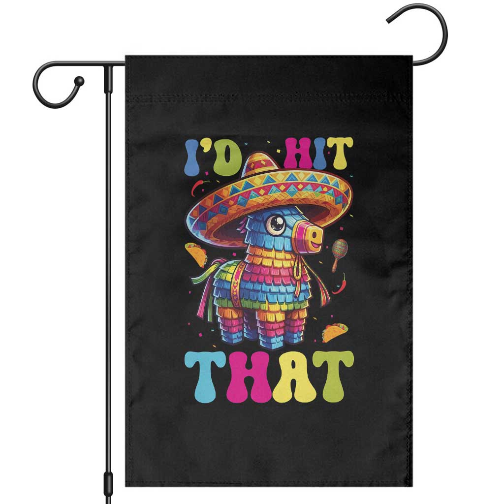 Funny Cinco De Mayo Pinata Garden Flag Id Hit That TS12 Black Print Your Wear