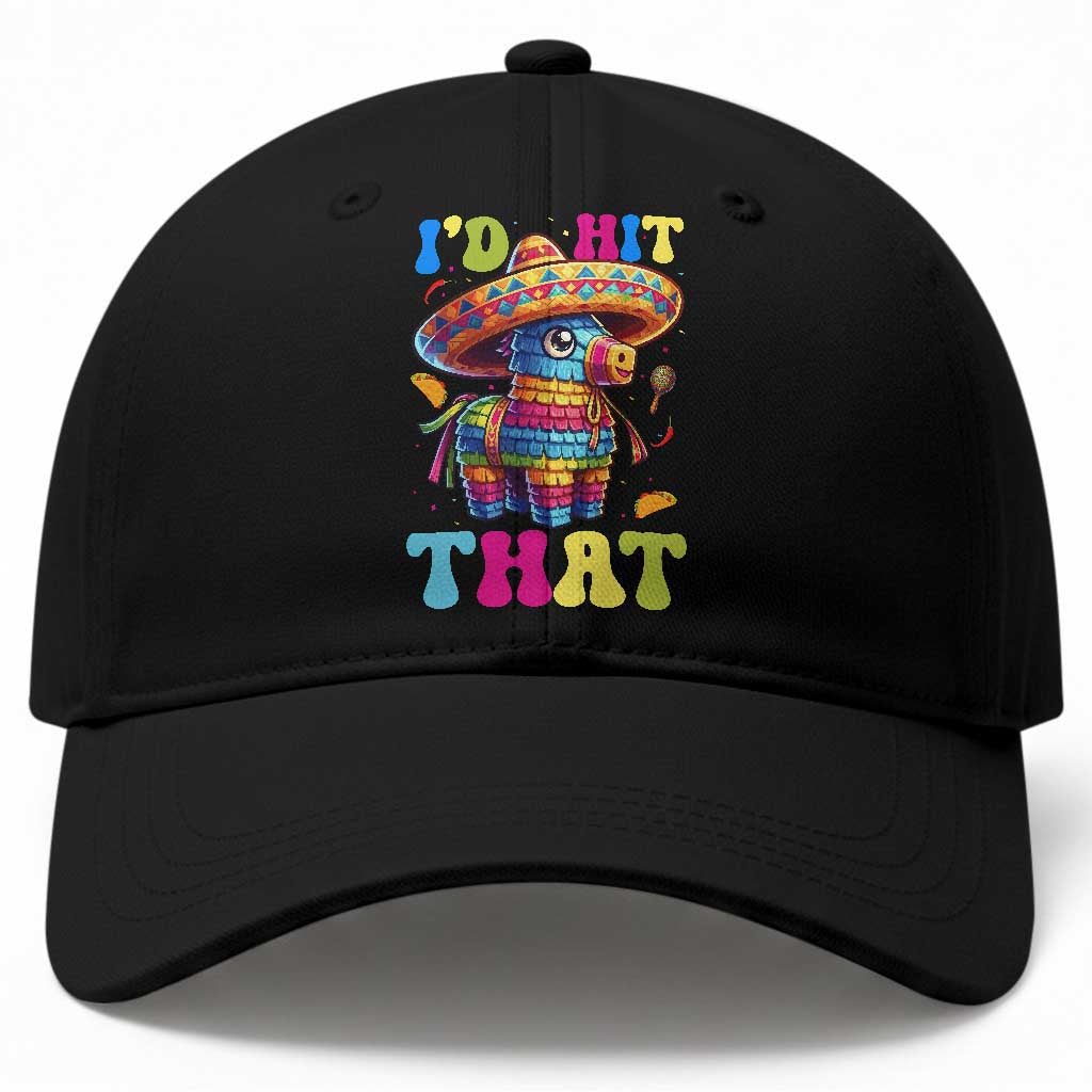 Funny Cinco De Mayo Pinata Baseball Cap Id Hit That TS12 Print Your Wear