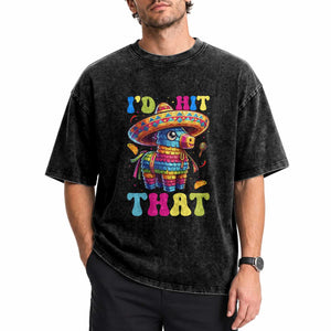 Funny Cinco De Mayo Pinata Washed Cotton T-Shirt Id Hit That