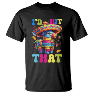 Funny Cinco De Mayo Pinata T Shirt Id Hit That TS12 Black Print Your Wear