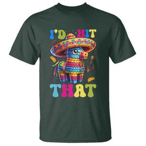 Funny Cinco De Mayo Pinata T Shirt Id Hit That TS12 Dark Forest Green Print Your Wear