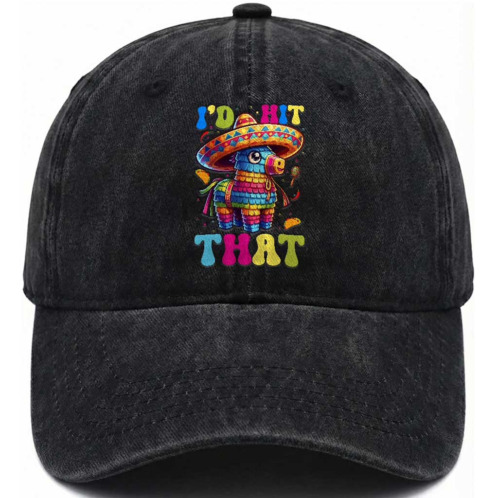 Funny Cinco De Mayo Pinata Washed Cotton Baseball Cap Id Hit That TS12 Print Your Wear