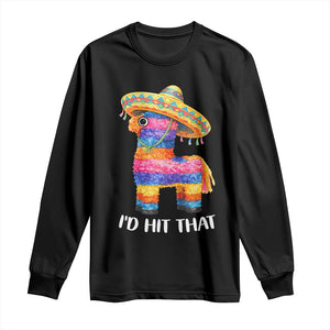 Funny Rainbow Pinata Sombrero Long Sleeve Shirt Id Hit That TS12 Black Print Your Wear