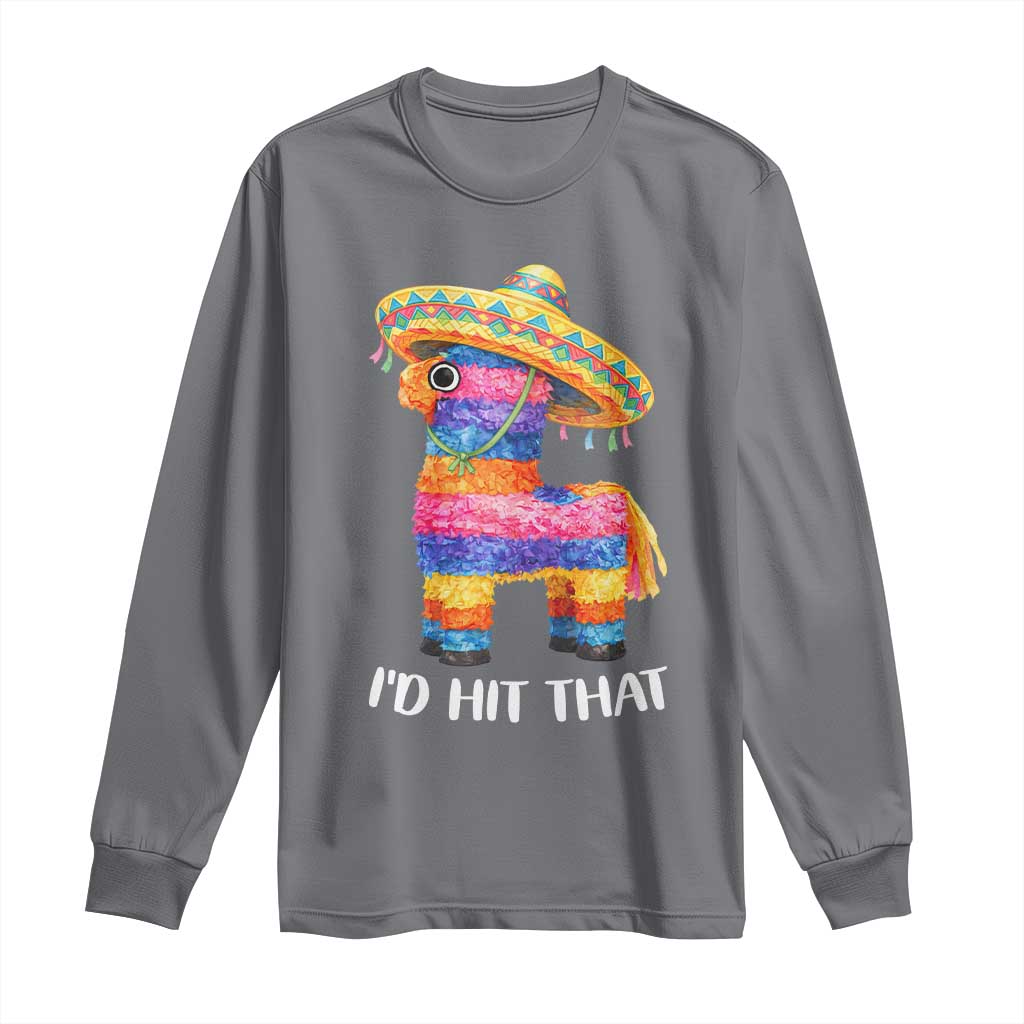 Funny Rainbow Pinata Sombrero Long Sleeve Shirt Id Hit That TS12 Charcoal Print Your Wear