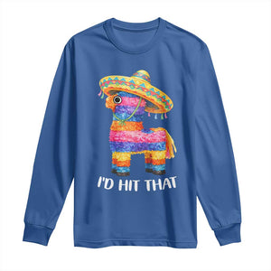 Funny Rainbow Pinata Sombrero Long Sleeve Shirt Id Hit That TS12 Royal Blue Print Your Wear