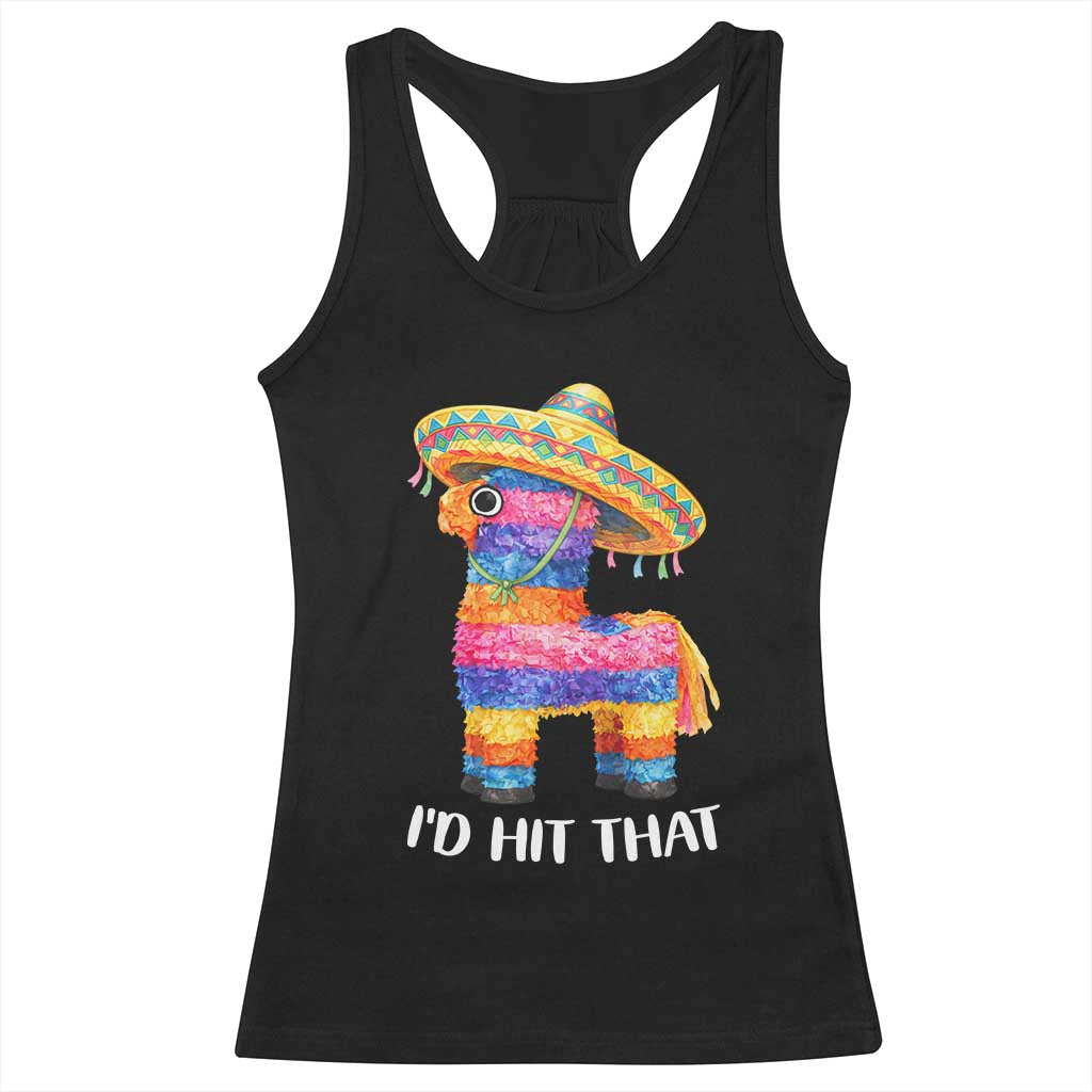 Funny Rainbow Pinata Sombrero Racerback Tank Top Id Hit That TS12 Black Print Your Wear