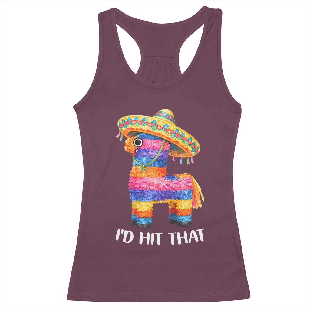 Funny Rainbow Pinata Sombrero Racerback Tank Top Id Hit That TS12 Maroon Print Your Wear