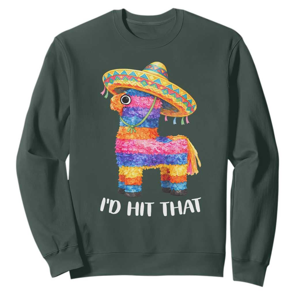 Funny Rainbow Pinata Sombrero Sweatshirt Id Hit That TS12 Dark Forest Green Print Your Wear