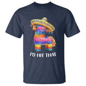 Funny Rainbow Pinata Sombrero T Shirt Id Hit That TS12 Navy Print Your Wear