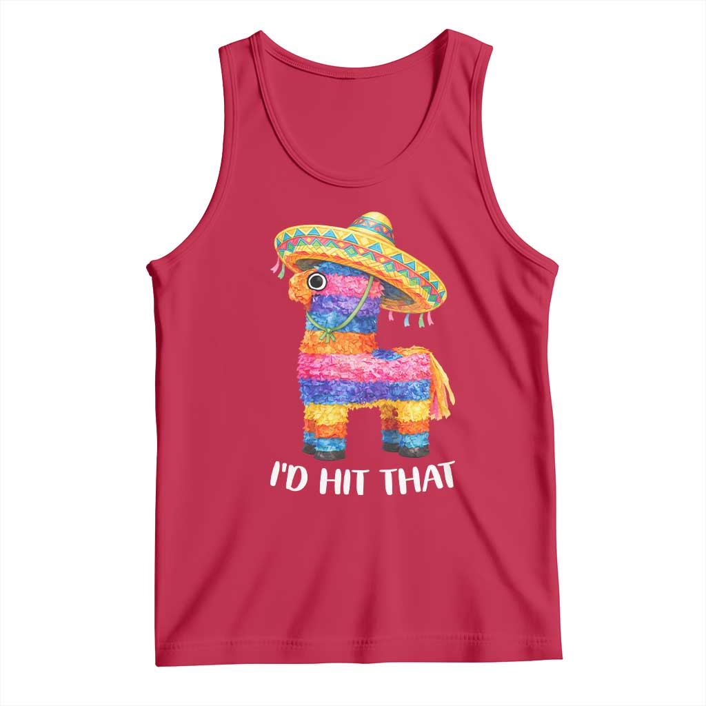 Funny Rainbow Pinata Sombrero Tank Top Id Hit That TS12 Red Print Your Wear