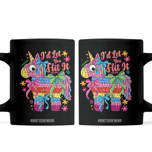 Funny Cinco De Mayo Pinata Coffee Mug Id Let You Hit It TS12 Black Print Your Wear
