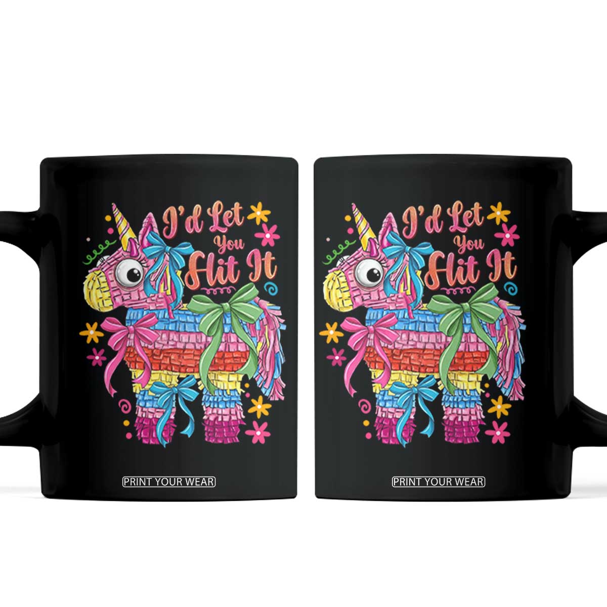 Funny Cinco De Mayo Pinata Coffee Mug Id Let You Hit It TS12 Black Print Your Wear