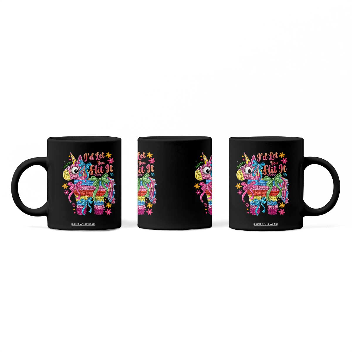 Funny Cinco De Mayo Pinata Coffee Mug Id Let You Hit It TS12 Print Your Wear