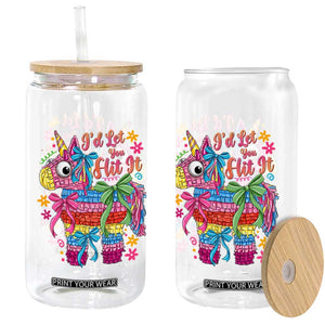 Funny Cinco De Mayo Pinata Glass Can Id Let You Hit It TS12 Print Your Wear