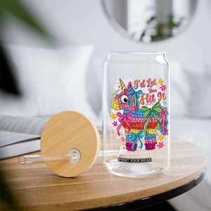 Funny Cinco De Mayo Pinata Glass Can Id Let You Hit It TS12 Print Your Wear