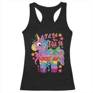 Funny Cinco De Mayo Pinata Racerback Tank Top Id Let You Hit It TS12 Black Print Your Wear