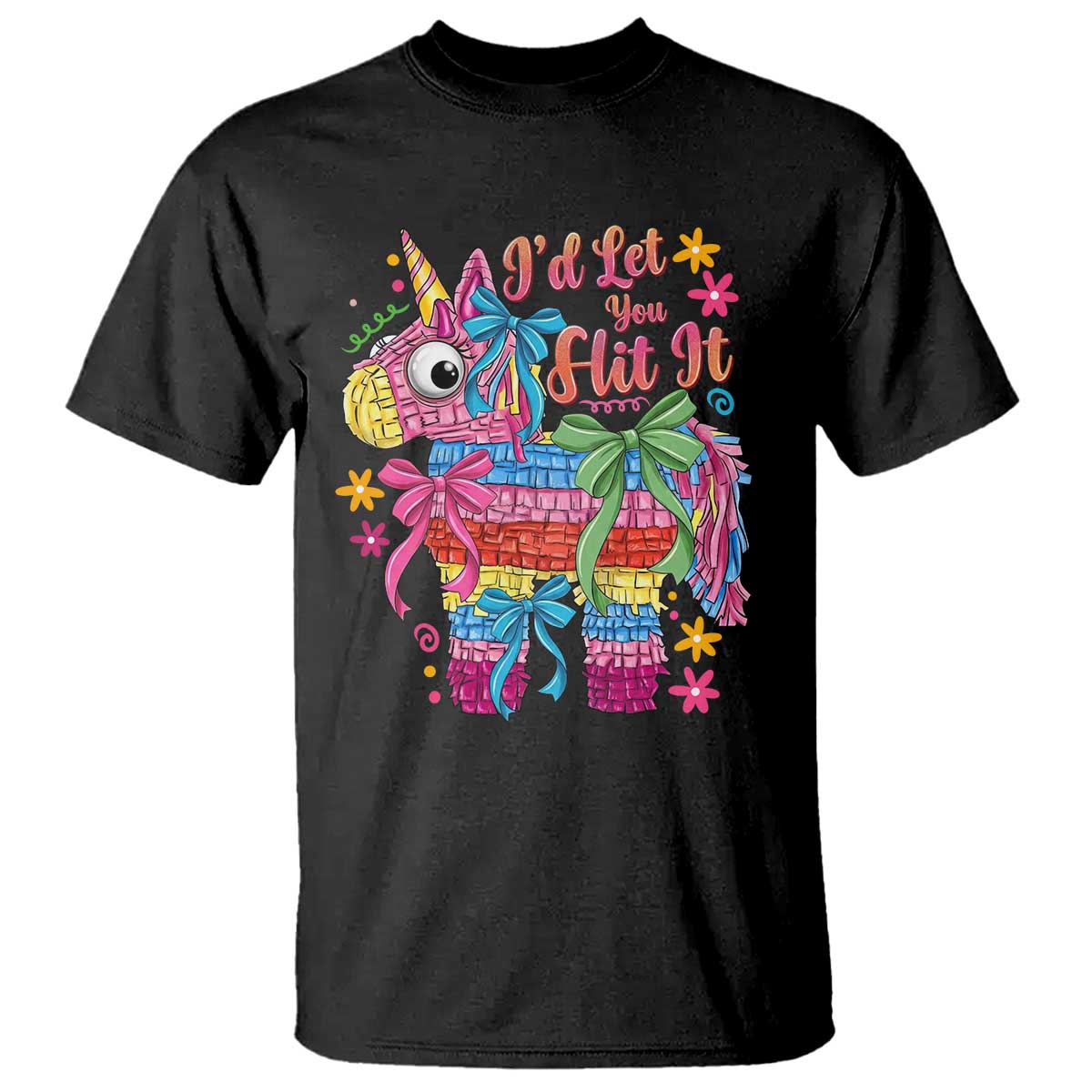 Funny Cinco De Mayo Pinata T Shirt Id Let You Hit It TS12 Black Print Your Wear