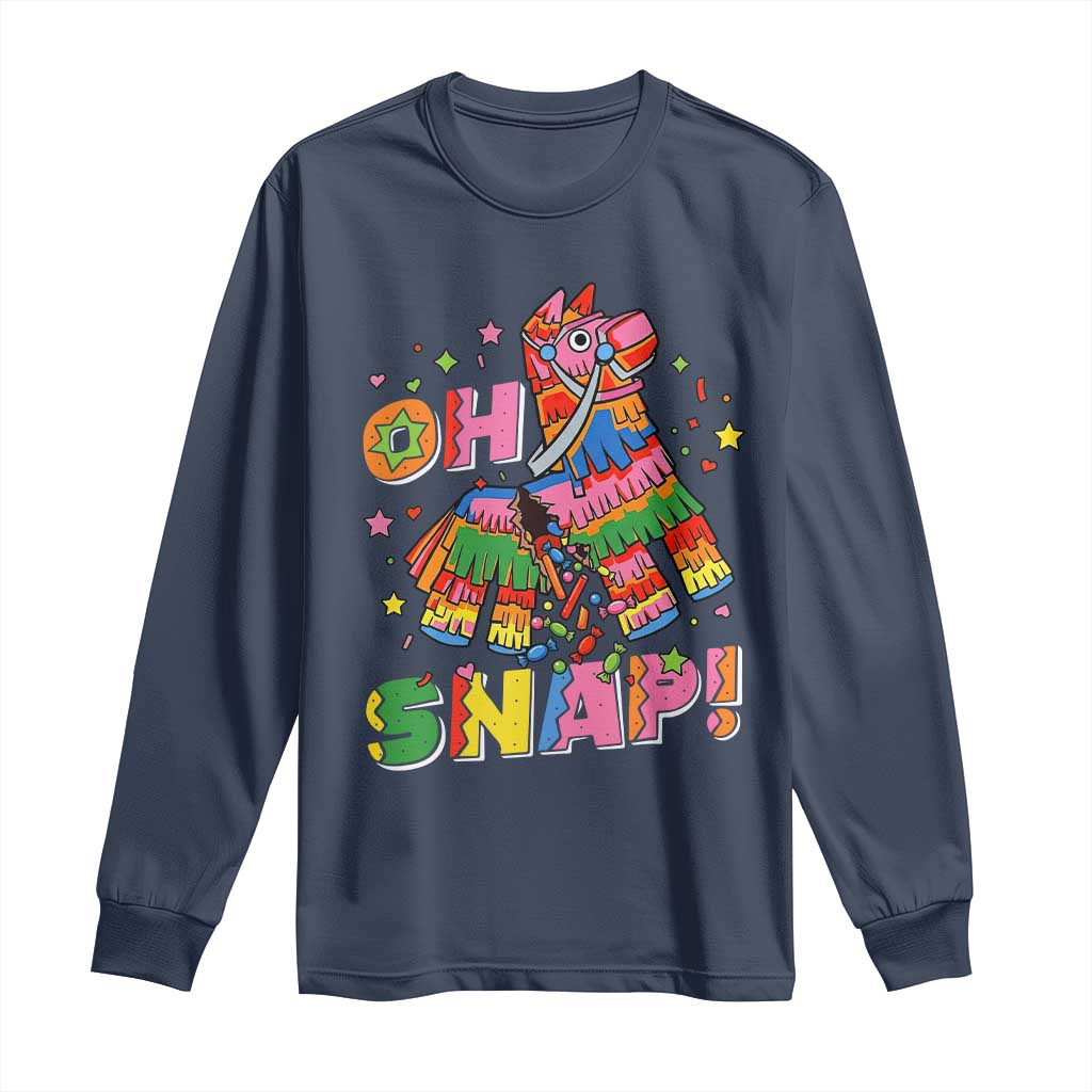 Funny Cinco De Mayo Pinata Candy Party Long Sleeve Shirt Oh Snap TS12 Navy Print Your Wear