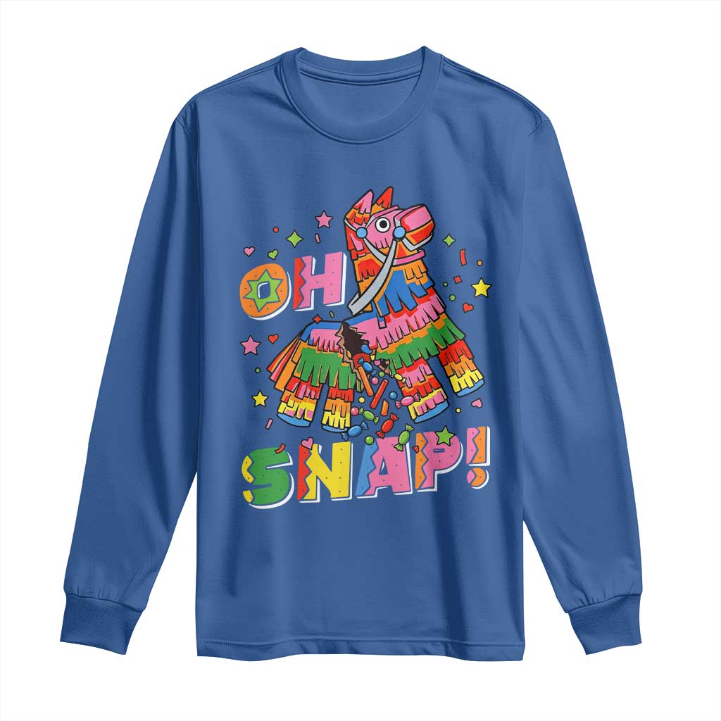 Funny Cinco De Mayo Pinata Candy Party Long Sleeve Shirt Oh Snap TS12 Royal Blue Print Your Wear