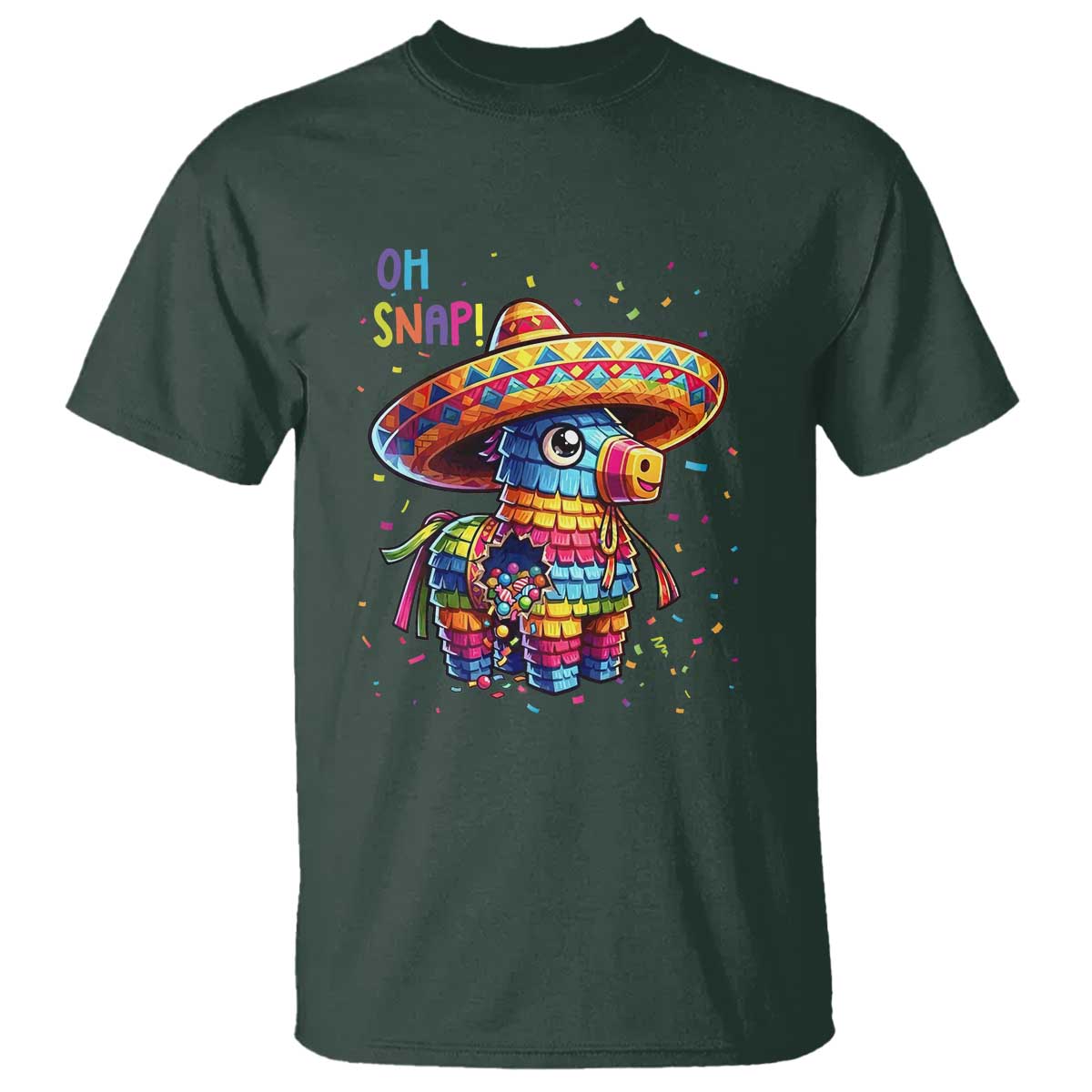 Hilarious Pinata Candy Rainbow Fiesta Party T Shirt Oh Snap TS12 Dark Forest Green Print Your Wear