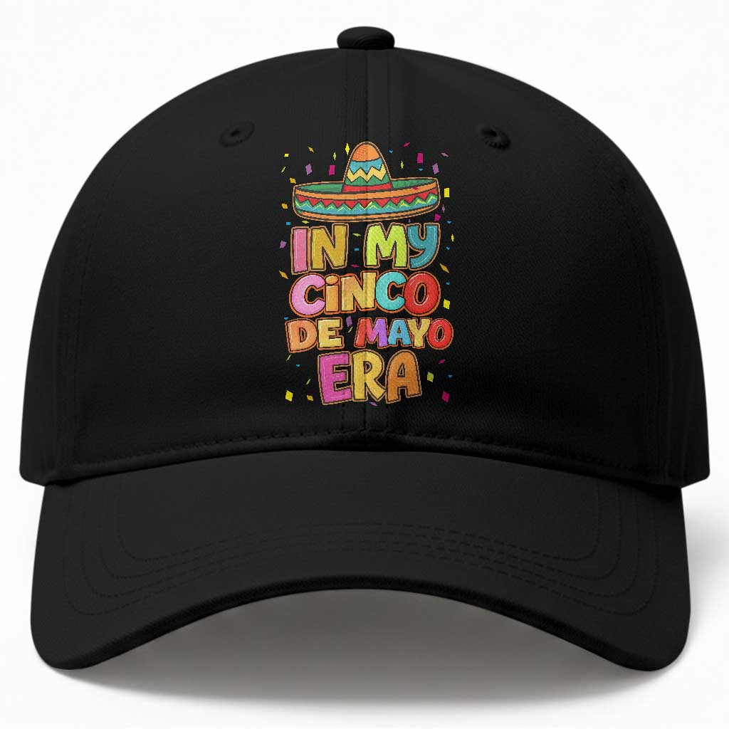 Funny Mexican Fiesta Party Baseball Cap In My Cinco De Mayo Era TS12 Print Your Wear