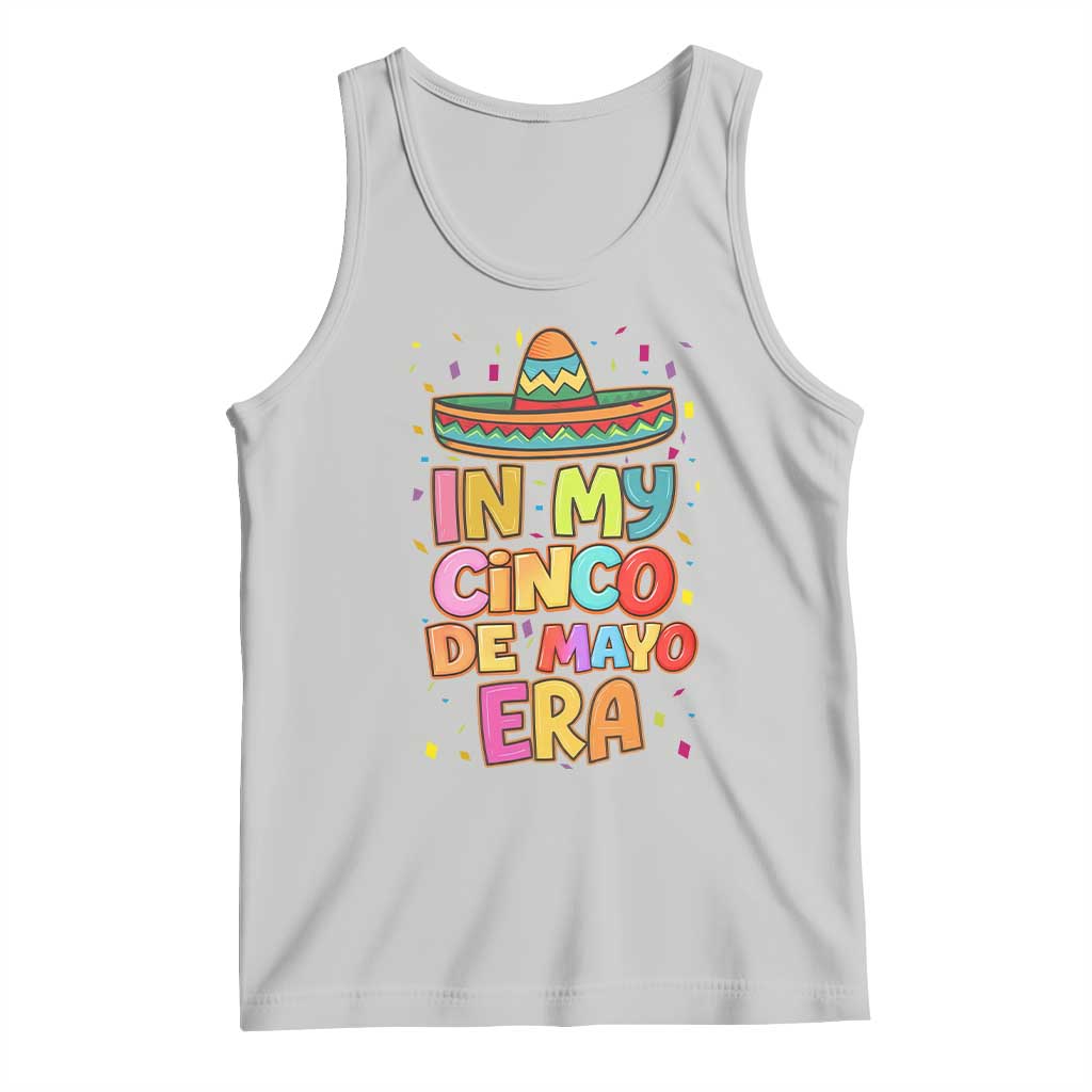 Funny Mexican Fiesta Party Tank Top In My Cinco De Mayo Era TS12 Ash Print Your Wear