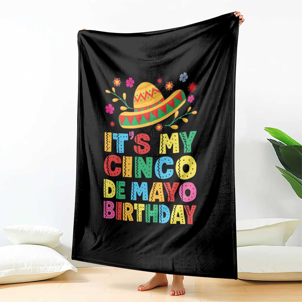 It Is My Cinco De Mayo Birthday Fiesta Throw Blanket Funny Mexican Party TS12 Print Your Wear