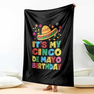 It Is My Cinco De Mayo Birthday Fiesta Throw Blanket Funny Mexican Party TS12 Print Your Wear