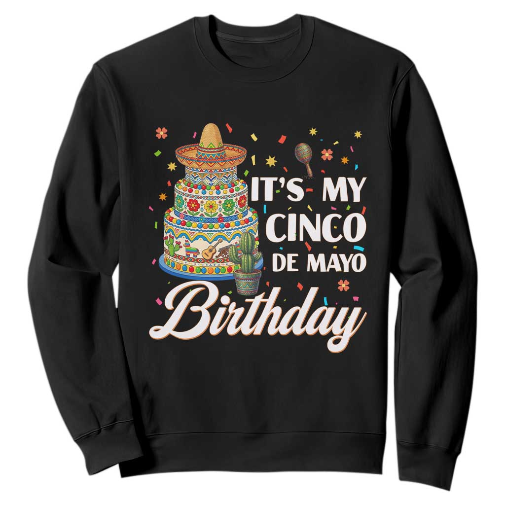 Funny Cinco De Mayo Birthday Sweatshirt Mexican Fiesta Theme Party TS12 Black Print Your Wear