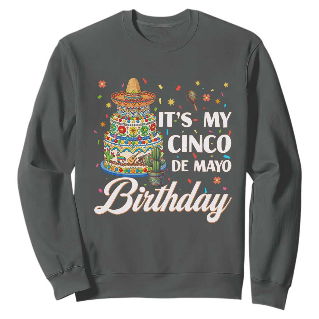 Funny Cinco De Mayo Birthday Sweatshirt Mexican Fiesta Theme Party TS12 Dark Heather Print Your Wear