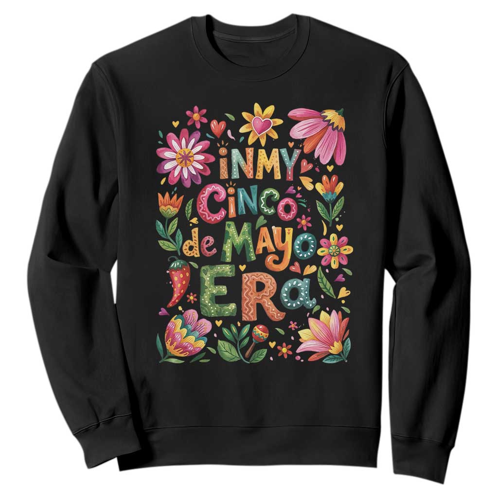 Trendy Floral Fiesta Celebration Sweatshirt In My Cinco De Mayo Era TS12 Black Print Your Wear