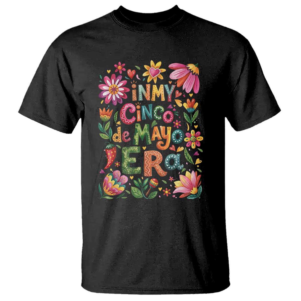 Trendy Floral Fiesta Celebration T Shirt In My Cinco De Mayo Era TS12 Black Print Your Wear