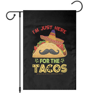 Funny Cinco De Mayo Taco Garden Flag Just Here For The Tacos TS12 Black Print Your Wear