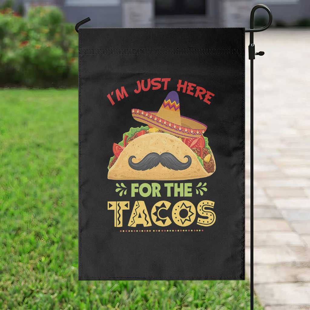 Funny Cinco De Mayo Taco Garden Flag Just Here For The Tacos TS12 Print Your Wear