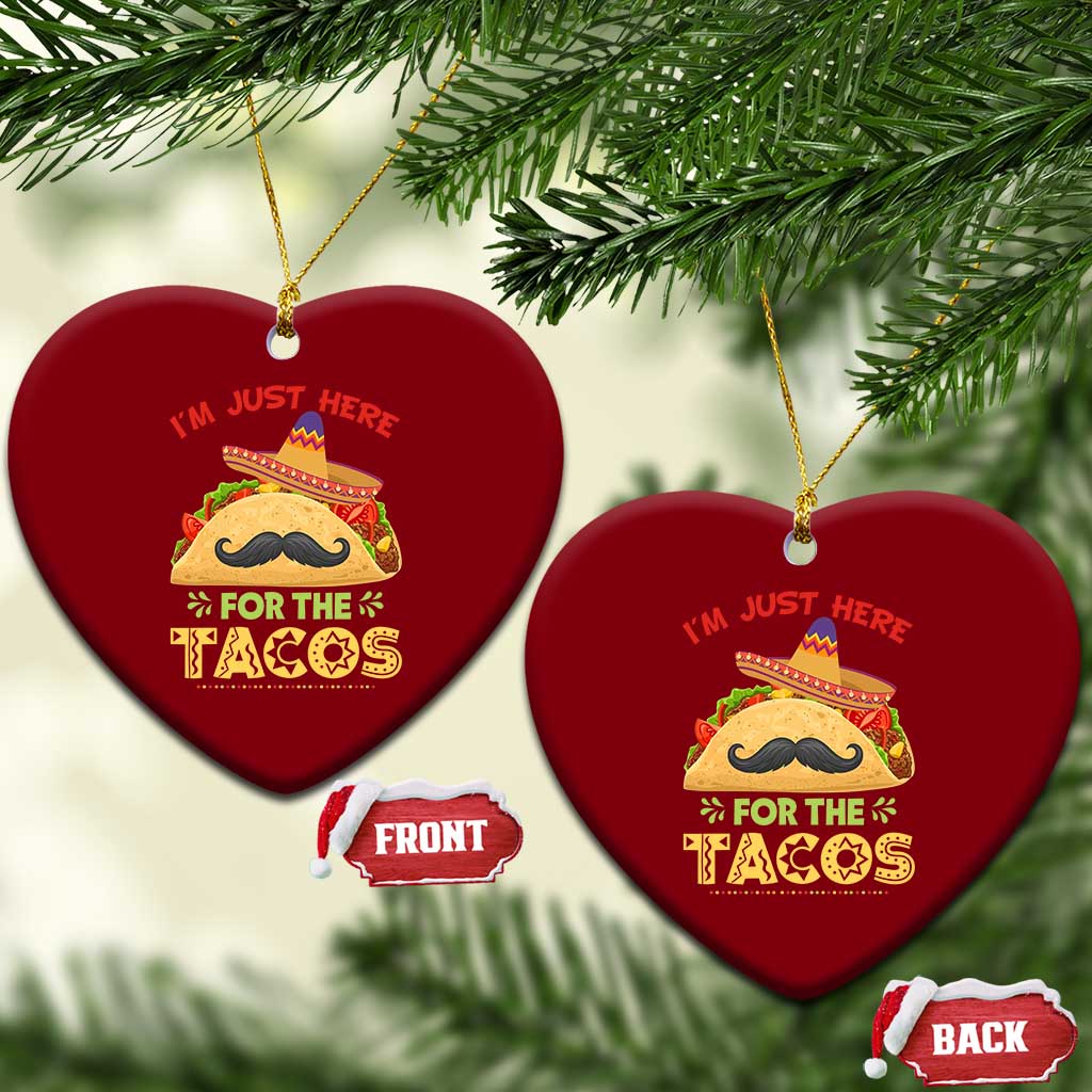 Funny Cinco De Mayo Taco Ceramic Ornament Just Here For The Tacos TS12 Print Your Wear