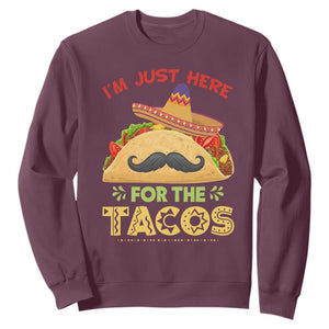 Funny Cinco De Mayo Taco Sweatshirt Just Here For The Tacos TS12 Maroon Print Your Wear