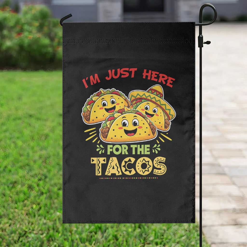 Funny Cinco De Mayo Just Here For The Tacos Garden Flag Taco Lover Gift TS12 Print Your Wear