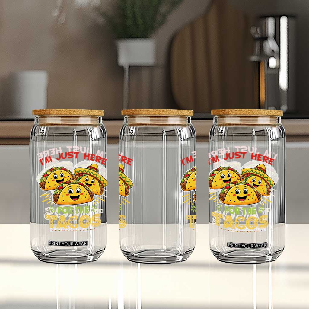 Funny Cinco De Mayo Just Here For The Tacos Glass Can Taco Lover Gift TS12 Print Your Wear