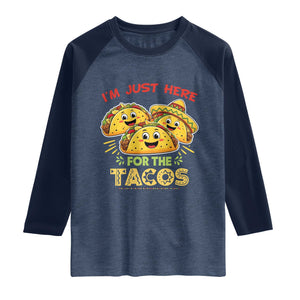 Funny Cinco De Mayo Just Here For The Tacos Raglan Shirt Taco Lover Gift TS12 Heather Denim Navy Print Your Wear