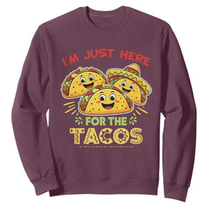 Funny Cinco De Mayo Just Here For The Tacos Sweatshirt Taco Lover Gift TS12 Maroon Print Your Wear
