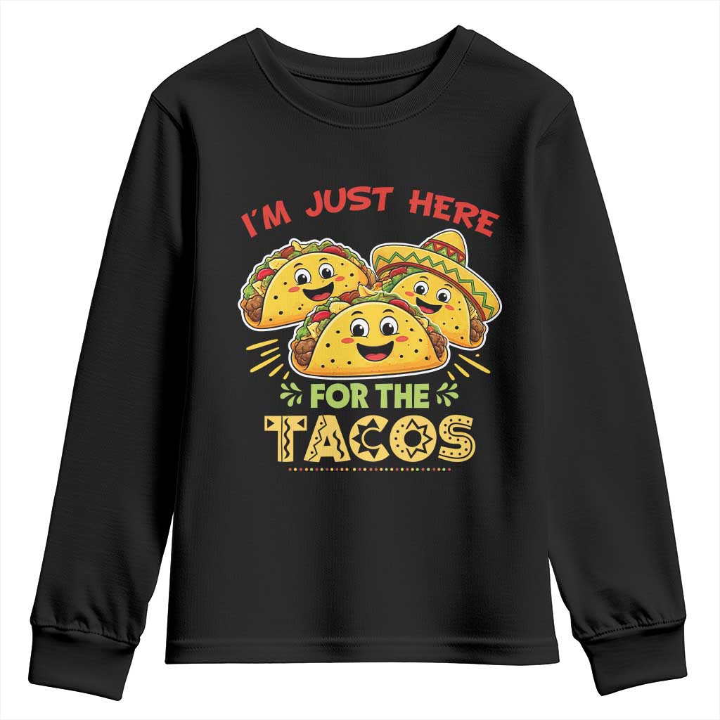 Funny Cinco De Mayo Just Here For The Tacos Youth Sweatshirt Taco Lover Gift TS12 Black Print Your Wear