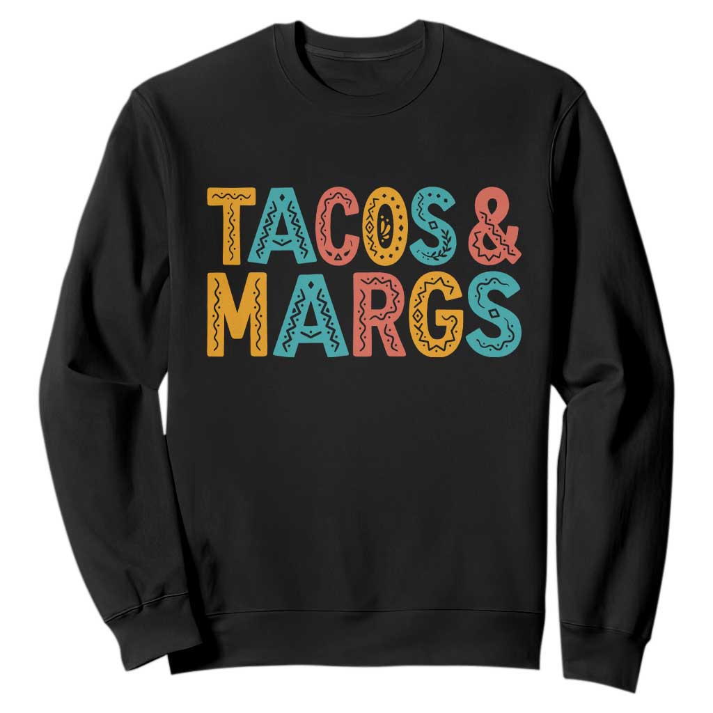 Tacos And Margaritas Lover Sweatshirt Cinco De Mayo Fiesta TS12 Black Print Your Wear