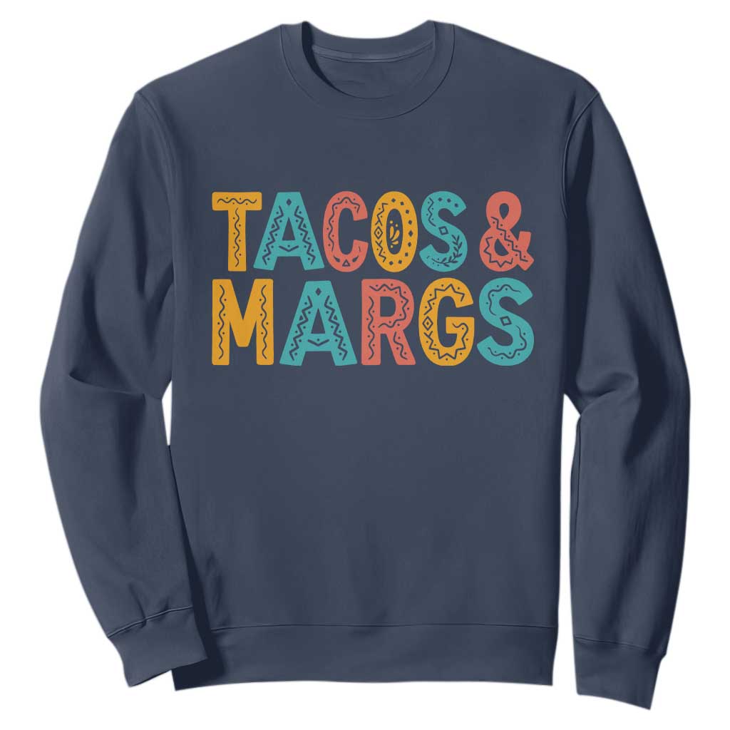 Tacos And Margaritas Lover Sweatshirt Cinco De Mayo Fiesta TS12 Navy Print Your Wear